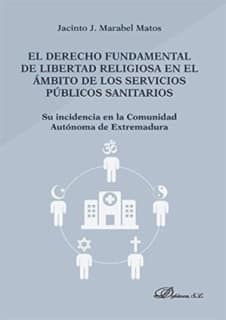 El derecho fundamental de libertad religiosa en el ámbito de los servicios públicos sanitarios
