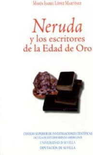 Neruda y los escritores de la Edad de Oro
