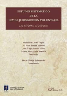 Estudio sistemático de la Ley de Jurisdicción Voluntaria