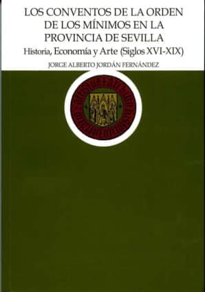 Los conventos de la Orden de los Mínimos en la provincia de Sevilla