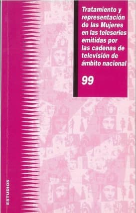 Tratamiento y representación de las mujeres en las teleseries emitidas por las cadenas de televisión de ámbito nacional
