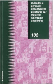 Cuidados a personas dependientes prestados por mujeres: valoración económica