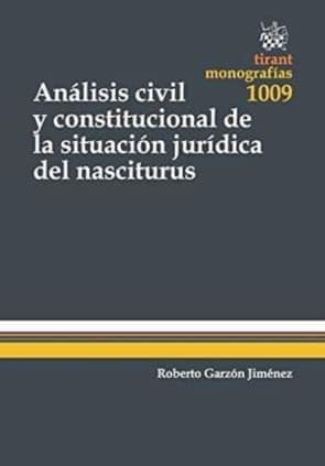 Análisis Civil y Constitucional de la Situación Jurídica del Nasciturus