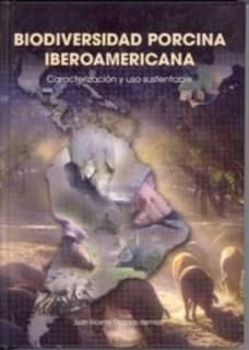 Biodiversidad porcina iberoamericana. Caracterización y uso sustentable