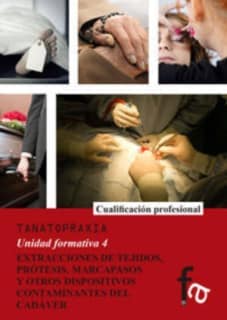 ESTRACCIONES DE TEJIDOS, PROTESIS, MARCAPASOS Y OTROS DISPOSITIVOS CONTAMINANTES DEL CADAVER