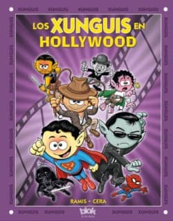 Los Xunguis en Hollywood (Colección Los Xunguis)