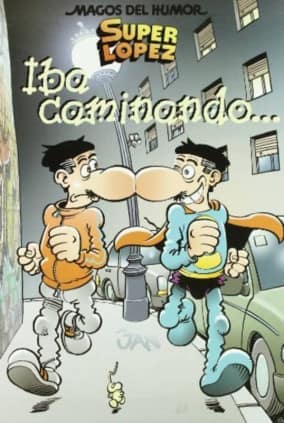 Superlópez. Iba caminando... (Magos del Humor 119)