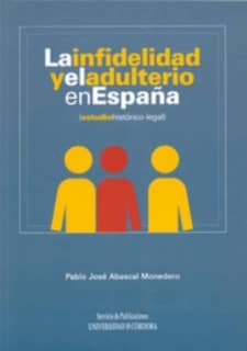 La infidelidad y el adulterio en España (estudio histórico-legal)