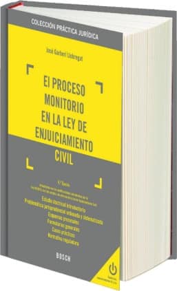 El proceso monitorio en la Ley de Enjuiciamiento Civil (4.ª edición)