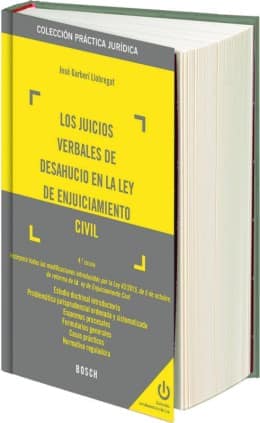 Los juicios verbales de desahucio en la Ley de Enjuiciamiento Civil (4.ª edición)