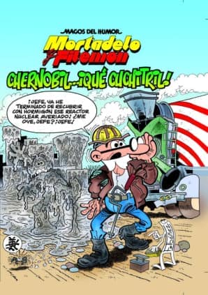 Mortadelo y Filemón. Chernobil... ¡Qué cuchitril! (Magos del Humor 141)