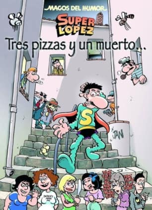 Superlópez. Tres pizzas y un muerto... (Magos del Humor 168)