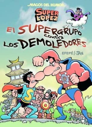 Superlópez. El Supergurpo contra los Demoledores (Magos del Humor 169)