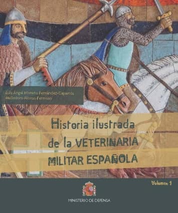 Historia Ilustrada de la Veterinaria Militar Española