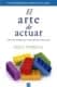 El arte de actuar