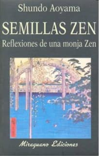 Semillas Zen. Reflexiones de una Monja Zen