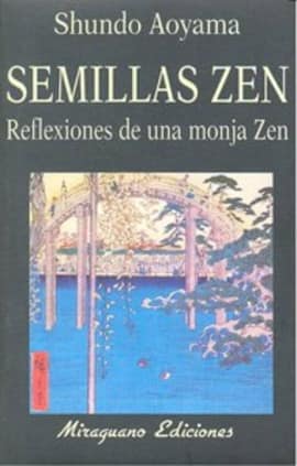 Semillas Zen. Reflexiones de una Monja Zen
