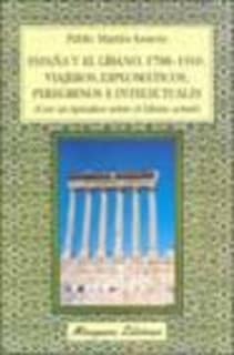 España y el Líbano, 1788-1910. Viajeros Diplomáticos, peregrinos e intelectuales