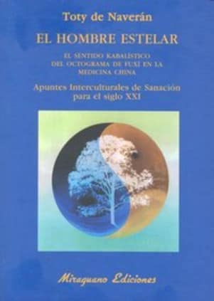 El hombre estelar. El sentido kabalístico del octograma de Fuxí en la medicina china