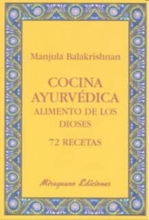 Cocina Ayurvédica. Alimento de los dioses. 72 recetas
