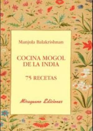Cocina mogol de la India. 75 recetas