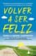 VOLVER A SER FELIZ