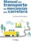 Manual del transporte de mercancías por carretera