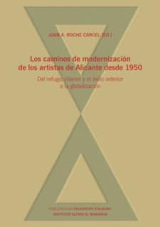 Los caminos de modernización de los artistas de Alicante desde 1950