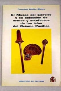 El Museo del Ejército y su colección y artefactos de las islas del Océano Pacífico