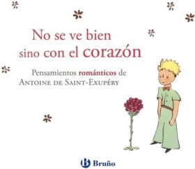 No se ve bien sino con el corazón