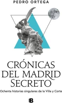 Crónicas del Madrid secreto