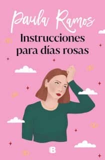 Instrucciones para días rosas (Trilogía Ellas 2)