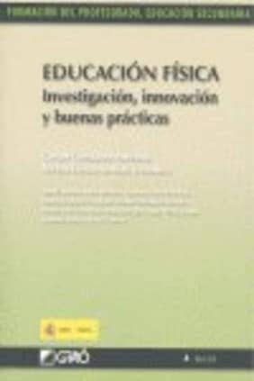 Educación Física. Investigación, innovación y buenas prácticas