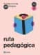 Ruta pedagógica Vía Lengua 4 años Talleres y Rincones Trotacaminos