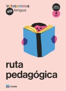 Ruta pedagógica Vía Lengua 4 años Talleres y Rincones Trotacaminos