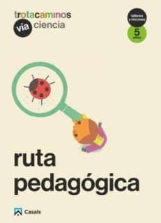 Ruta pedagógica Vía Ciencia 5 años Talleres y Rincones Trotacaminos