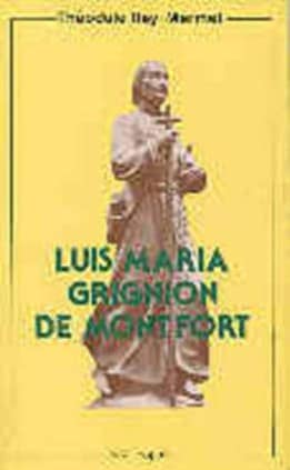 Luis María Grignion de Montfort (1673-1716)