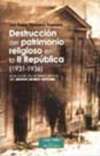 Destrucción del patrimonio religioso en la II República (1931-1936)