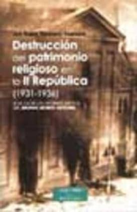 Destrucción del patrimonio religioso en la II República (1931-1936)