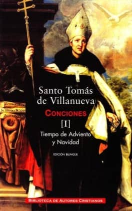 Obras completas de Santo Tomás de Villanueva. I: Conciones 1-40. Tiempo de Adviento y Navidad