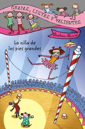 Guapas, listas y valientes. La niña de los pies grandes