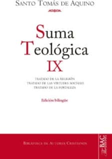 Suma teológica. IX (2-2 q. 80-140): Tratado de la religión; Tratado de las virtudes sociales; Tratado de la fortaleza
