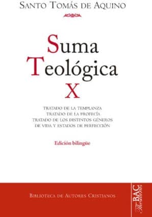 Suma teológica. X (2-2 q. 141-189): Tratado de la templanza ; Tratado de la profecía ; Tratado de los géneros de vida y estados de perfección