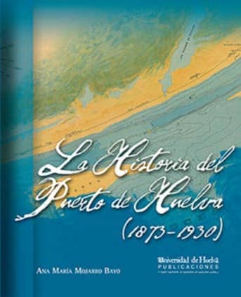 La Historia del Puerto de Huelva