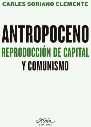 Antropoceno. Reproducción de capital y comunismo