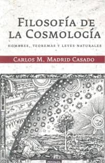 Filosofía de la Cosmología. Hombre, teorema y leyes naturales
