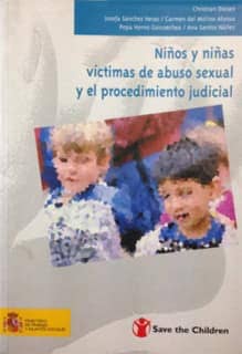 Niños y niñas víctimas de abuso sexual y el procedimiento judicial. Informes nacional y europeo