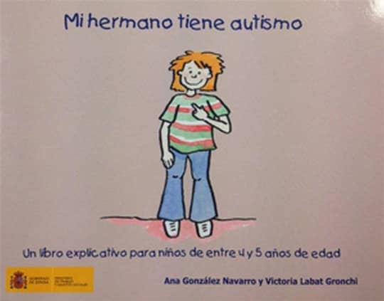 Mi hermano tiene autismo. Un libro explicativo para niños de entre 4 y 5 años de edad