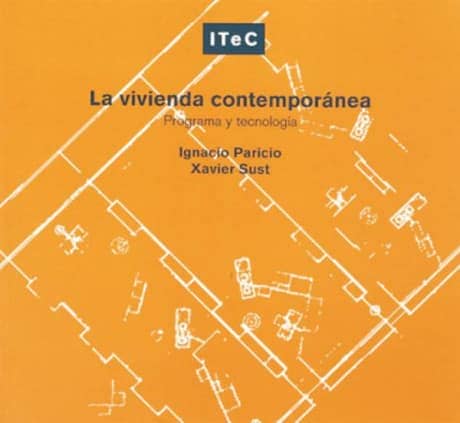 La vivienda contemporánea: Programa y tecnología
