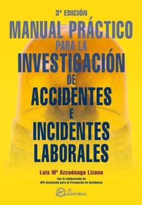 Manual práctico para la investigación de accidentes e incidentes laborales